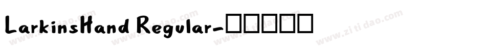 LarkinsHand Regular字体转换